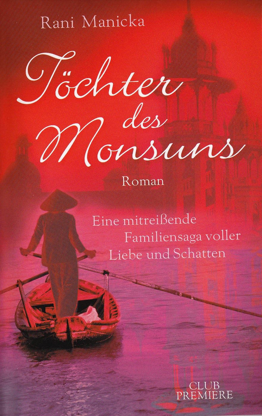 Töchter des Monsuns Roman