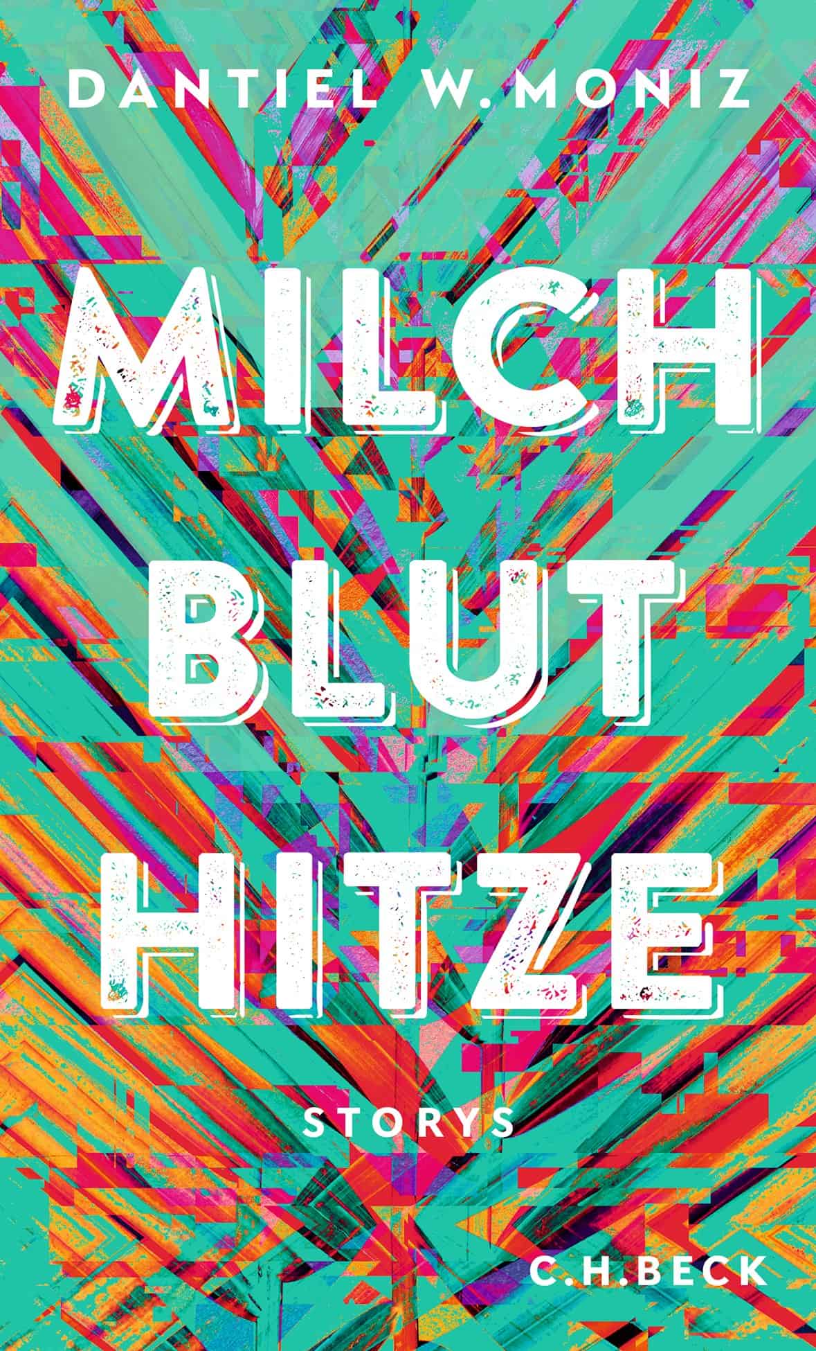 Dantiel Moniz, Milch Blut Hitze